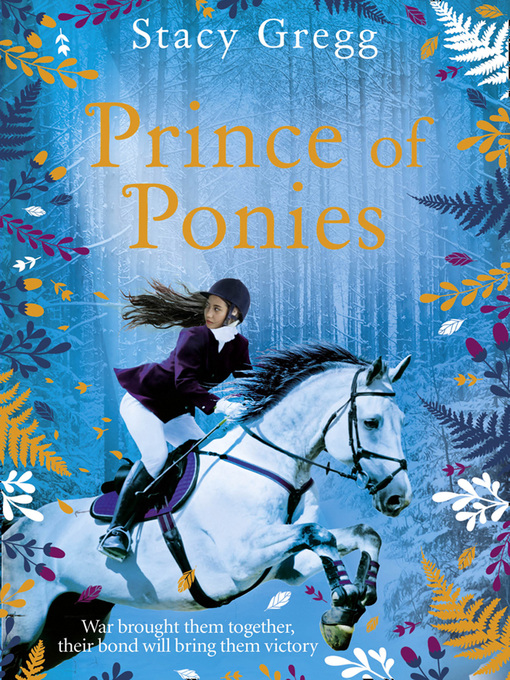 Title details for Prince of Ponies by Stacy Gregg - Available